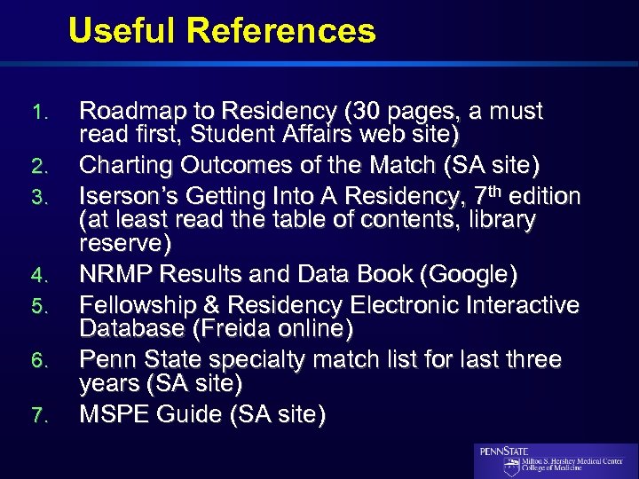 Useful References 1. 2. 3. 4. 5. 6. 7. Roadmap to Residency (30 pages,