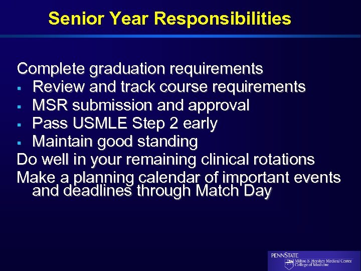 Senior Year Responsibilities Complete graduation requirements § Review and track course requirements § MSR