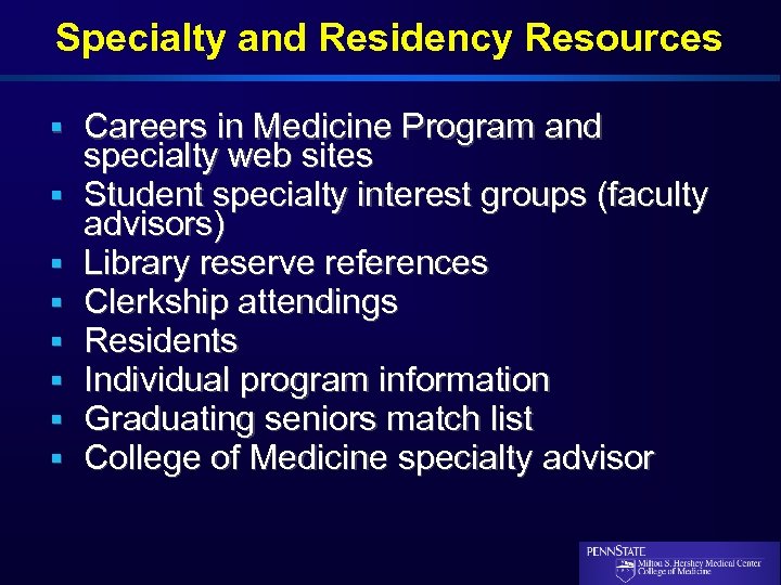 Specialty and Residency Resources § Careers in Medicine Program and § § § §