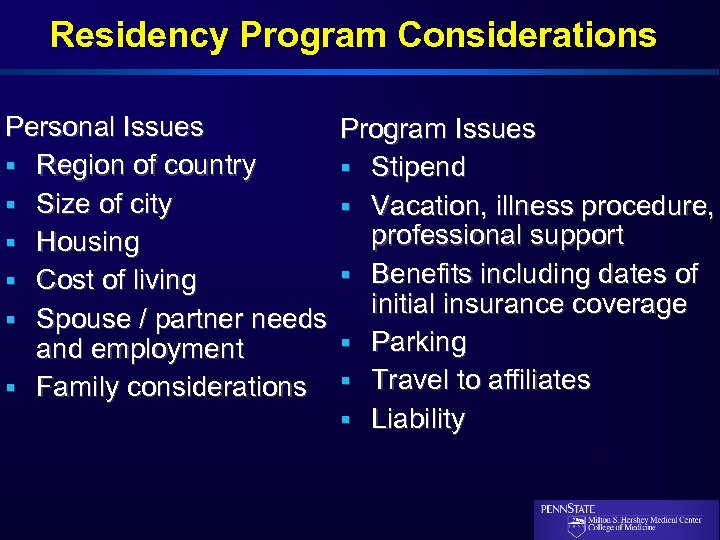 Residency Program Considerations Personal Issues Program Issues § Region of country § Stipend §