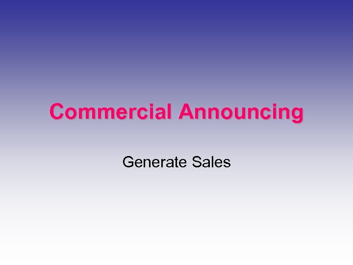 Commercial Announcing Generate Sales 