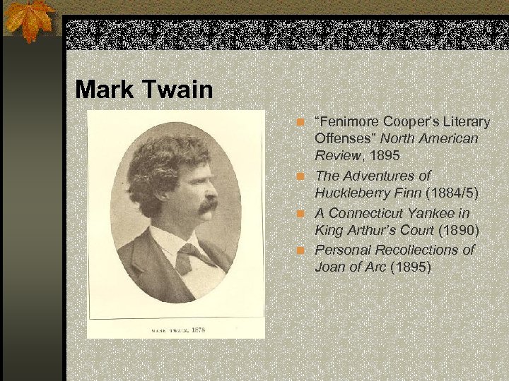 Mark Twain n “Fenimore Cooper’s Literary Offenses” North American Review, 1895 n The Adventures