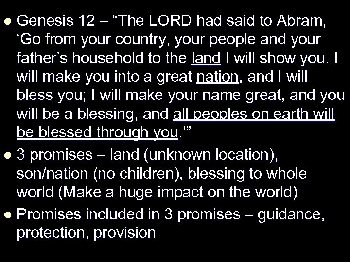 Genesis 12 – “The LORD had said to Abram, ‘Go from your country, your