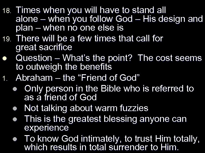 Times when you will have to stand all alone – when you follow God