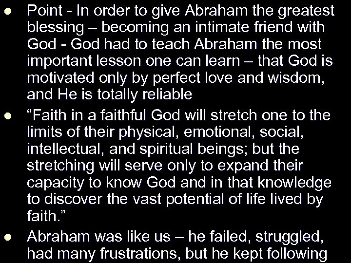 l l l Point - In order to give Abraham the greatest blessing –