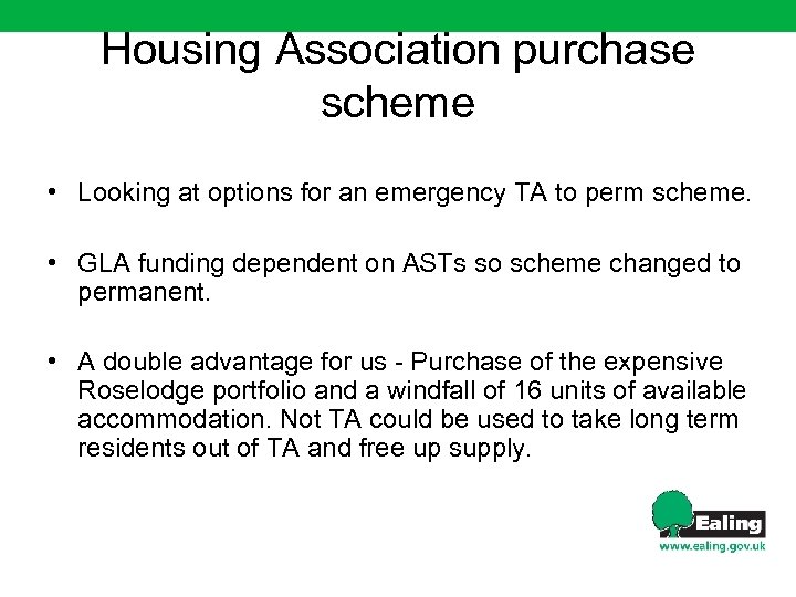 Housing Association purchase scheme • Looking at options for an emergency TA to perm