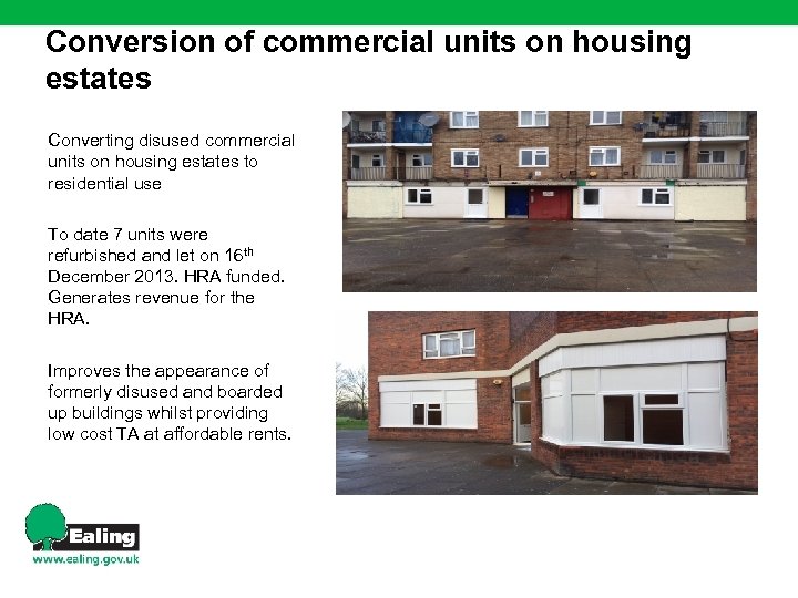 Conversion of commercial units on housing estates Converting disused commercial units on housing estates