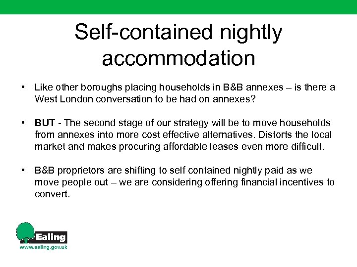 Self-contained nightly accommodation • Like other boroughs placing households in B&B annexes – is