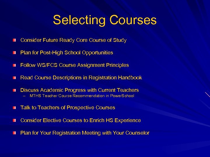 Selecting Courses Consider Future Ready Core Course of Study Plan for Post-High School Opportunities