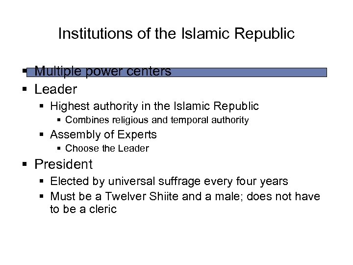 Institutions of the Islamic Republic § Multiple power centers § Leader § Highest authority
