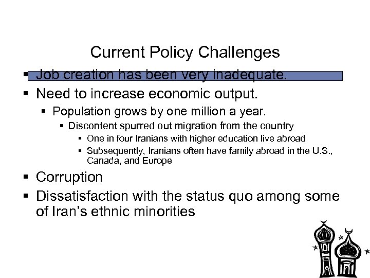 Current Policy Challenges § Job creation has been very inadequate. § Need to increase