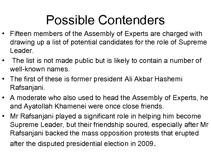 Possible Contenders • Fifteen members of the Assembly of Experts are charged with drawing