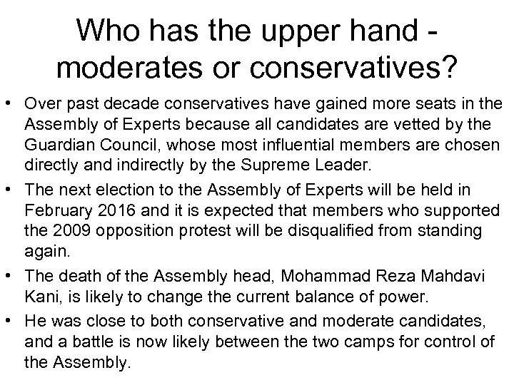Who has the upper hand - moderates or conservatives? • Over past decade conservatives