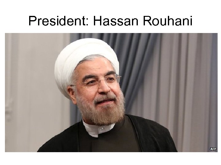 President: Hassan Rouhani 