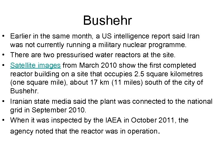 Bushehr • Earlier in the same month, a US intelligence report said Iran was