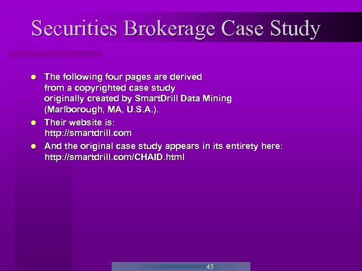 Securities Brokerage Case Study The following four pages are derived from a copyrighted case