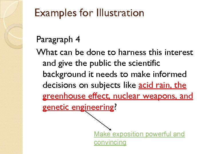 Examples for Illustration Paragraph 4 What can be done to harness this interest and