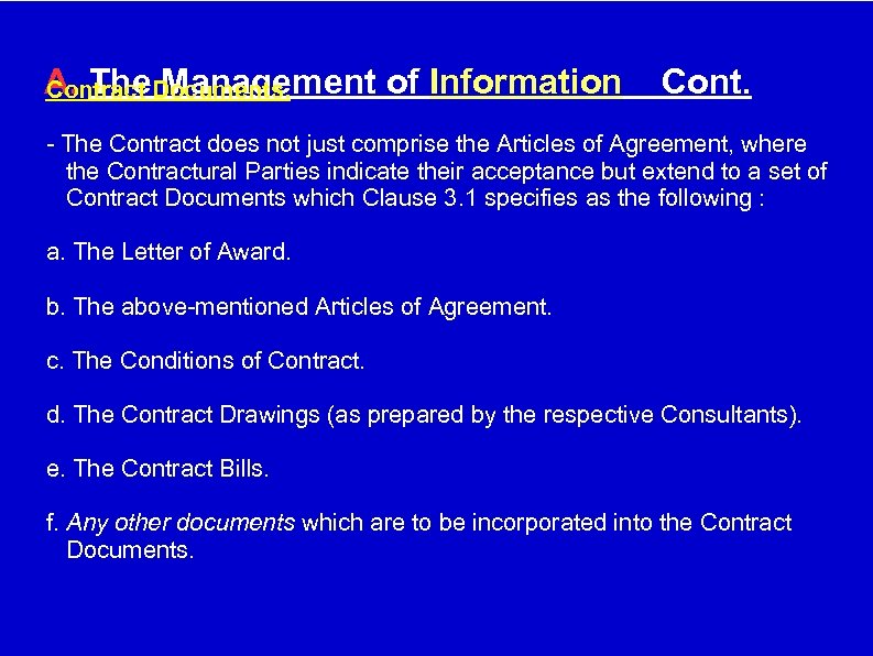 A. The. Documents. Contract Management of Information Cont. - The Contract does not just