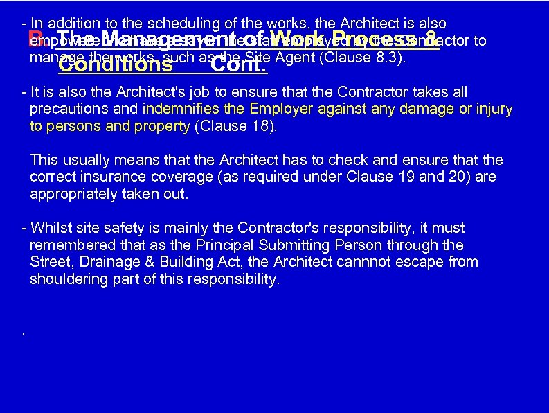 - In addition to the scheduling of the works, the Architect is also empowered