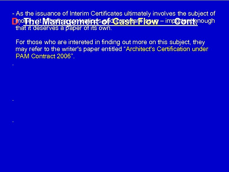 - As the issuance of Interim Certificates ultimately involves the subject of money, is
