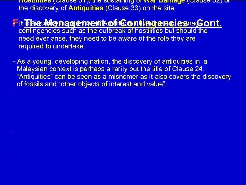 Hostilities (Clause 31), the sustaining of War Damage (Clause 32) or the discovery of