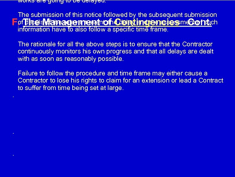 works are going to be delayed. The submission of this notice followed by the