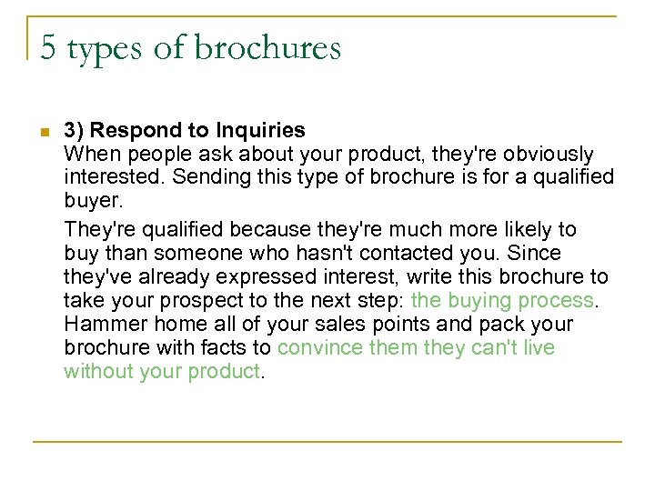 5 types of brochures n 3) Respond to Inquiries When people ask about your