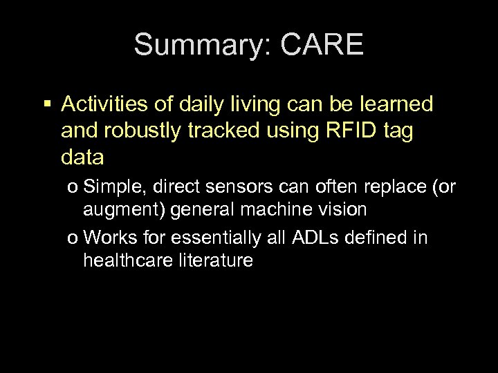Summary: CARE § Activities of daily living can be learned and robustly tracked using