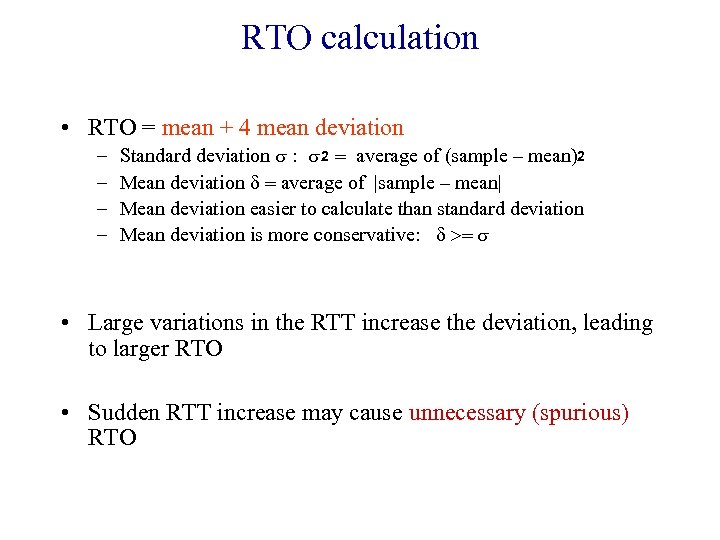 RTO calculation • RTO = mean + 4 mean deviation – – Standard deviation