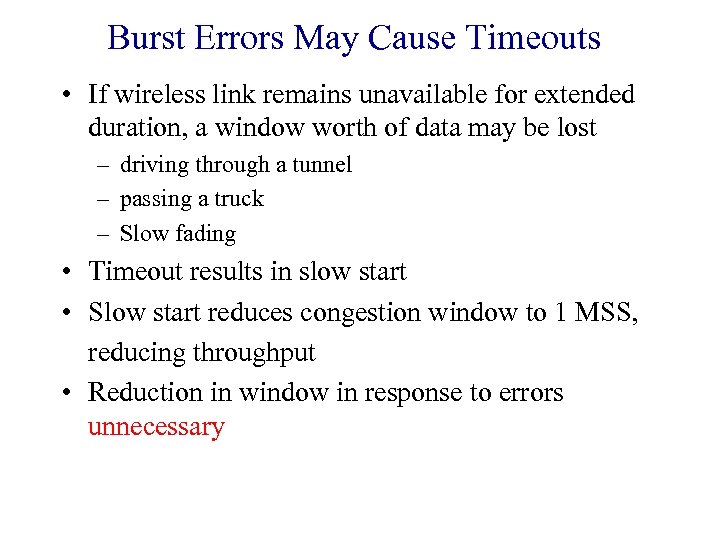 Burst Errors May Cause Timeouts • If wireless link remains unavailable for extended duration,
