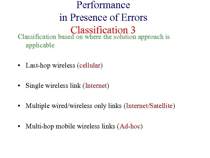 Performance in Presence of Errors Classification 3 Classification based on where the solution approach