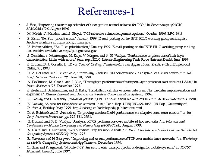 References-1 • • • • • J. Hoe, "Improving the start-up behavior of a