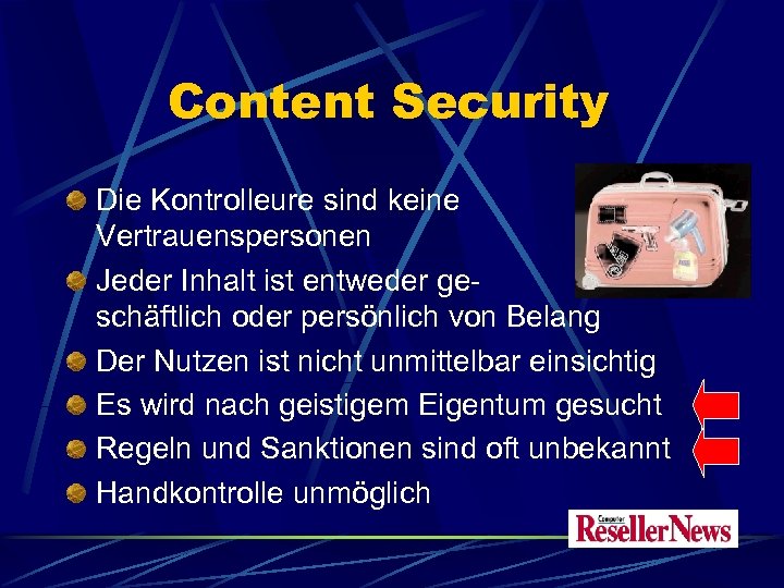 Content Security Die Kontrolleure sind keine Vertrauenspersonen Jeder Inhalt ist entweder geschäftlich oder persönlich