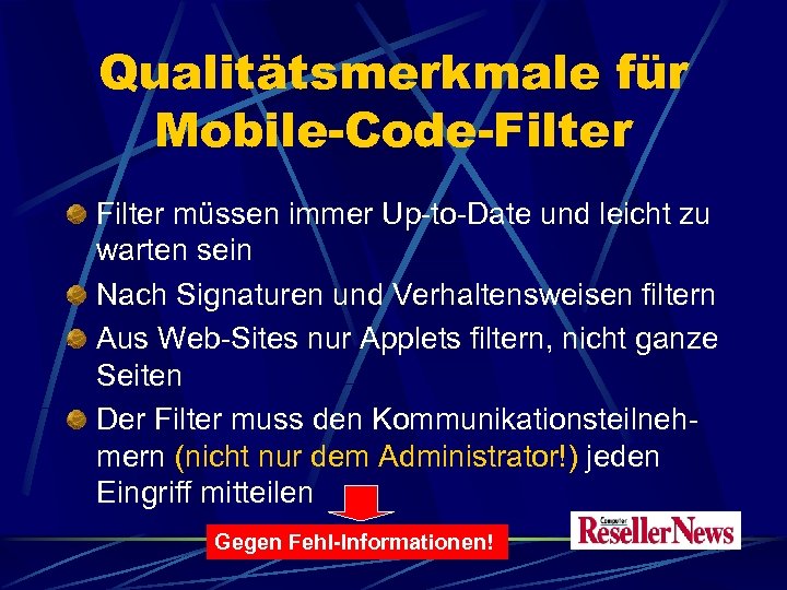 Qualitätsmerkmale für Mobile-Code-Filter müssen immer Up-to-Date und leicht zu warten sein Nach Signaturen und