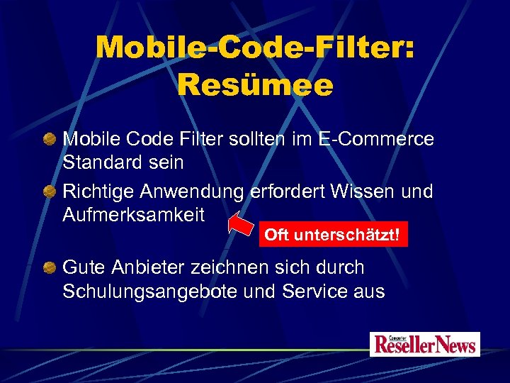 Mobile-Code-Filter: Resümee Mobile Code Filter sollten im E-Commerce Standard sein Richtige Anwendung erfordert Wissen