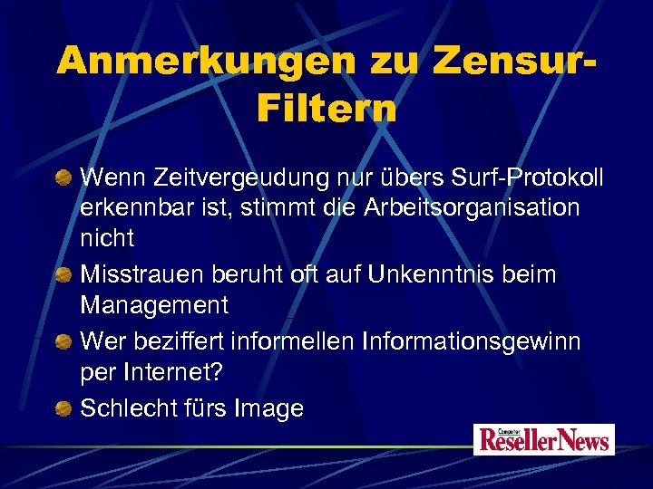 Anmerkungen zu Zensur. Filtern Wenn Zeitvergeudung nur übers Surf-Protokoll erkennbar ist, stimmt die Arbeitsorganisation