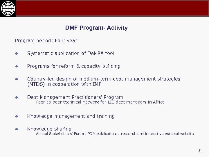 DMF Program- Activity Program period: Four year l Systematic application of De. MPA tool