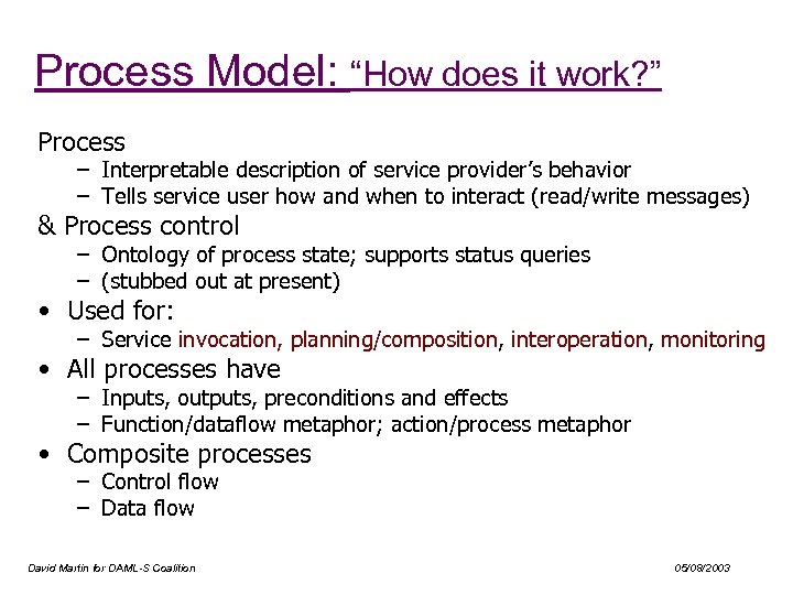 Service Model it work? ” Process Model: “How does it work? ” Process –