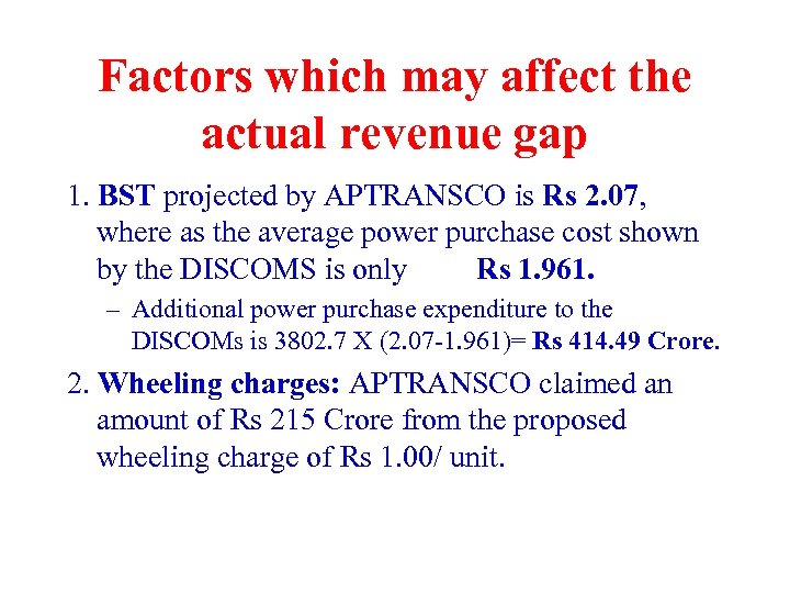 Factors which may affect the actual revenue gap 1. BST projected by APTRANSCO is