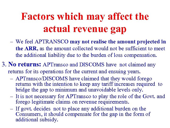 Factors which may affect the actual revenue gap – We feel APTRANSCO may not