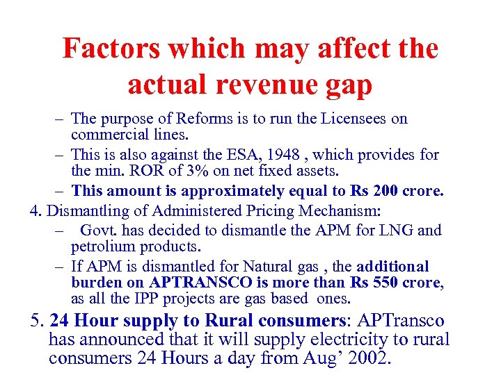 Factors which may affect the actual revenue gap – The purpose of Reforms is