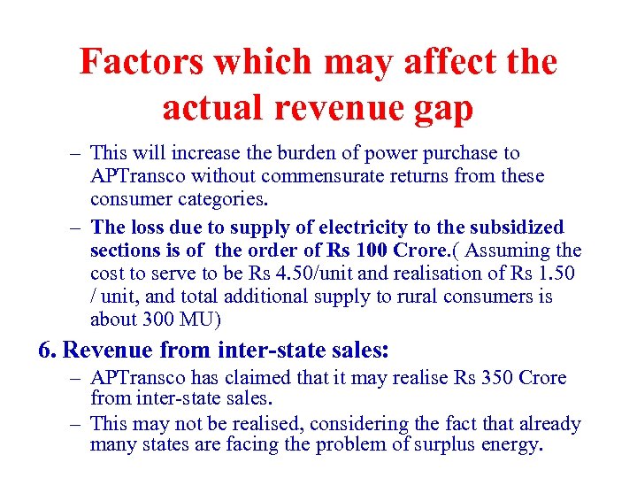 Factors which may affect the actual revenue gap – This will increase the burden