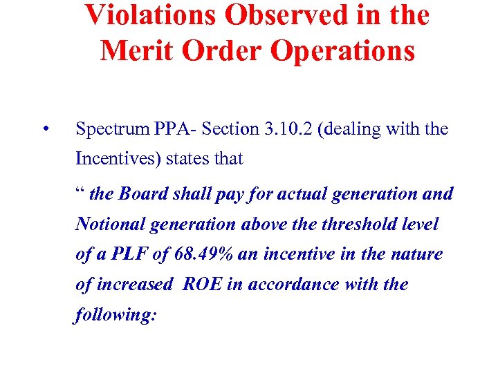 Violations Observed in the Merit Order Operations • Spectrum PPA- Section 3. 10. 2