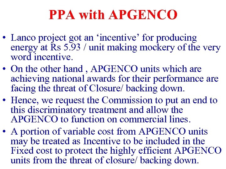 PPA with APGENCO • Lanco project got an ‘incentive’ for producing energy at Rs