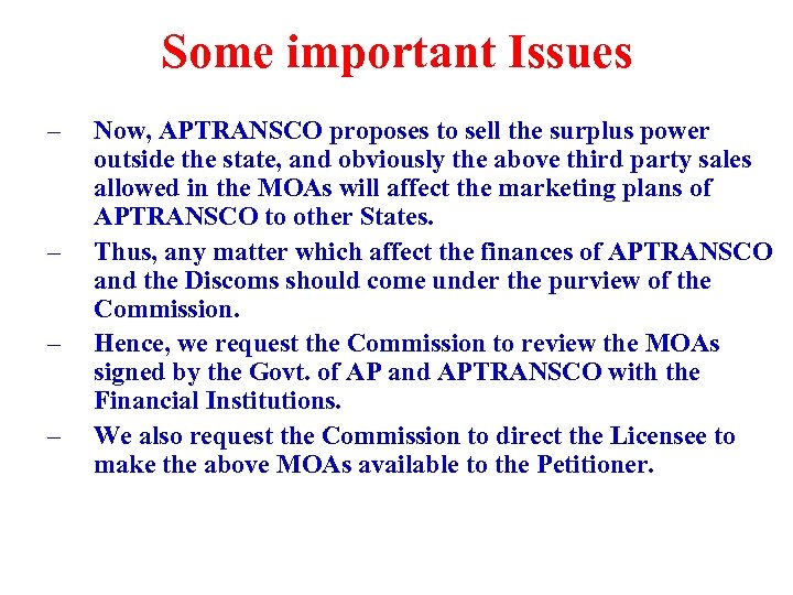 Some important Issues – – Now, APTRANSCO proposes to sell the surplus power outside