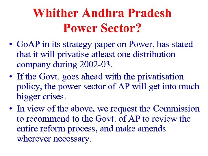 Whither Andhra Pradesh Power Sector? • Go. AP in its strategy paper on Power,