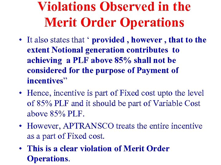 Violations Observed in the Merit Order Operations • It also states that ‘ provided