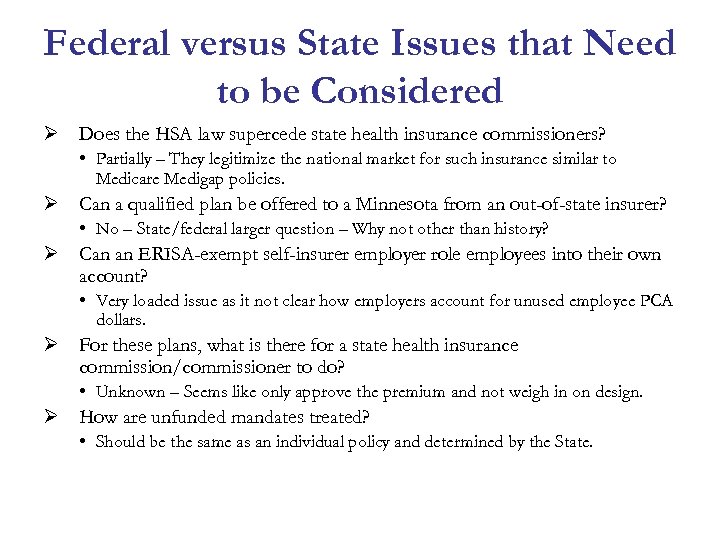 Federal versus State Issues that Need to be Considered Ø Does the HSA law