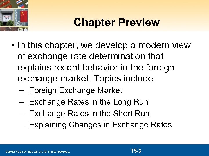 Chapter Preview § In this chapter, we develop a modern view of exchange rate