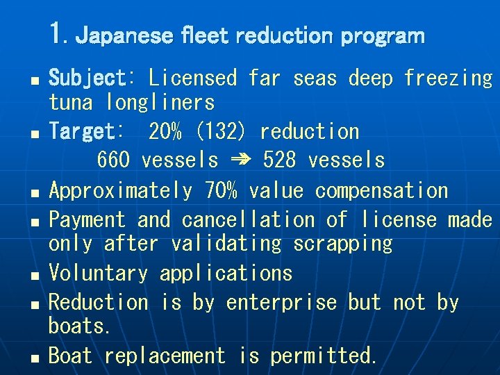 1. Japanese fleet reduction program n n n n Subject: Licensed far seas deep